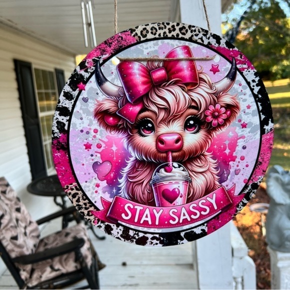 Handmade Other - Handmade 10” Highland Cow Stay Sassy Hanging Door Sign
